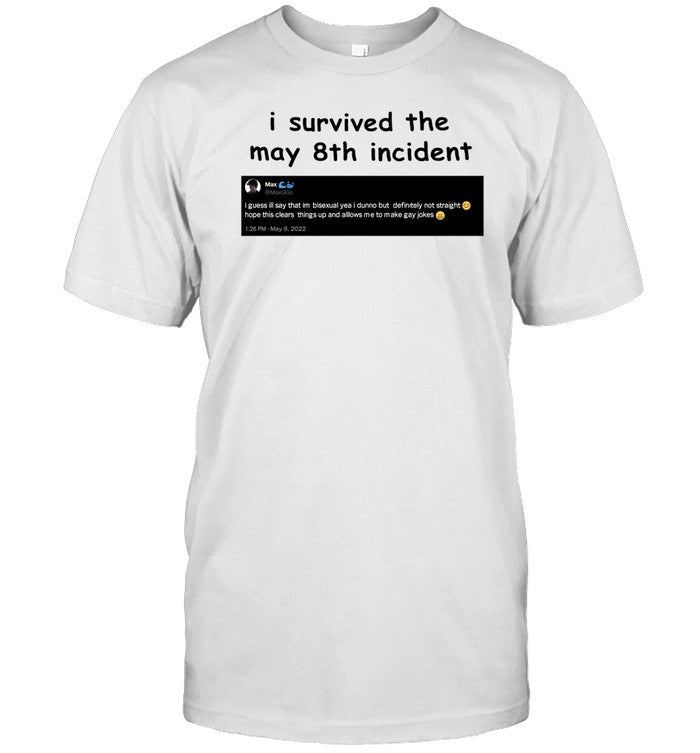 Max Maxggs I Survived May 8Th Shirt