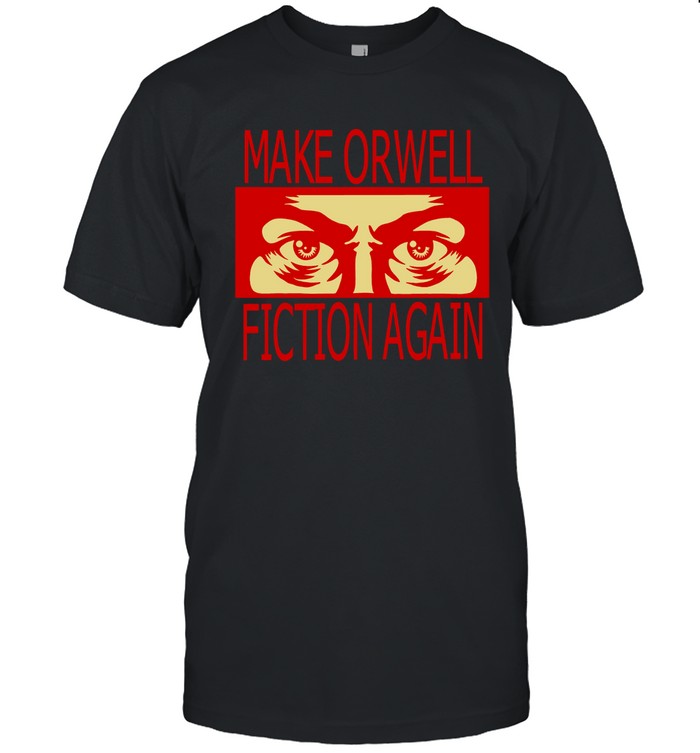 Limited Elon Musk Make Orwell Fiction Again Shirts