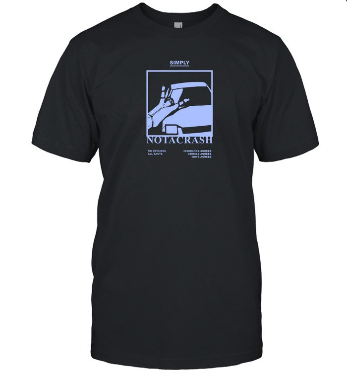 T-Shirt Muye Not A Crash Limited
