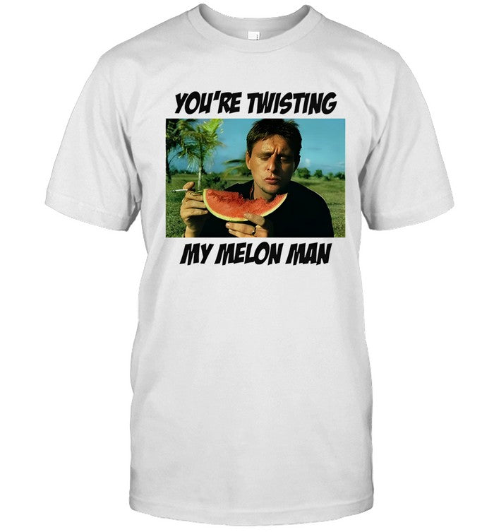 Shaun Ryder You're twisting my melon man shirt