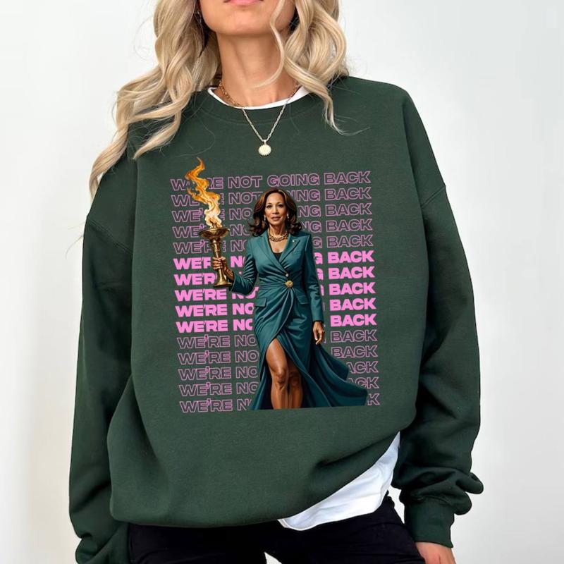 We're not going back Kamala Tshirt Sweatshirt Hoodie