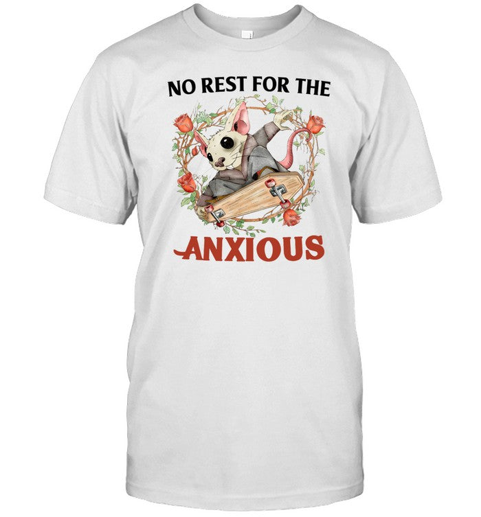No Rest For The Anxious Shirt