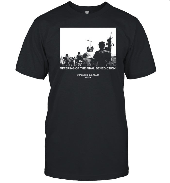 Offering Of The Final Benediction Shirt