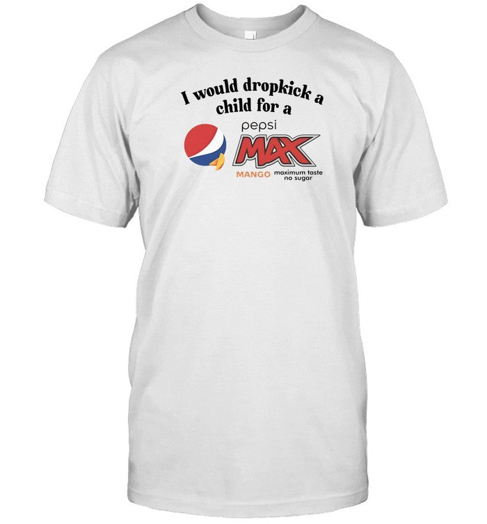 I Would Dropkick A Child For A Pepsi Max Mango Maximum Taste No Sugar