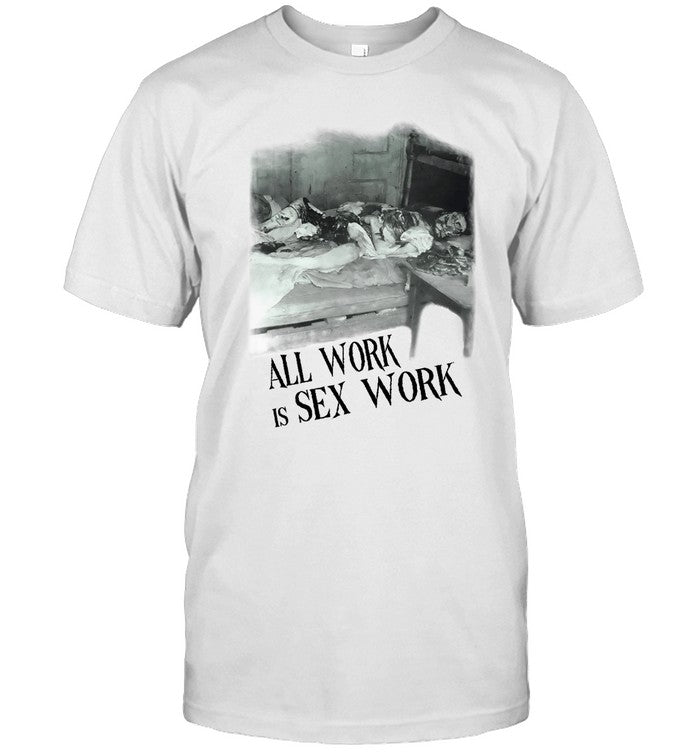 Emily's All Work Is Sex Work Tee