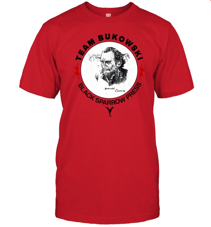 Shirt Team Bukowski Black Sparrow Press