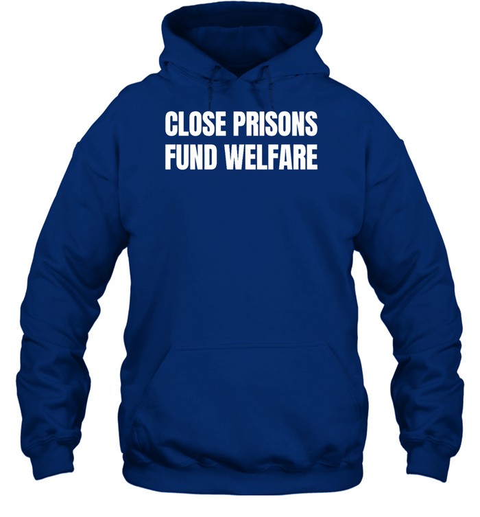 Close Prisons Fund Welfare Hooded Sweatshirt