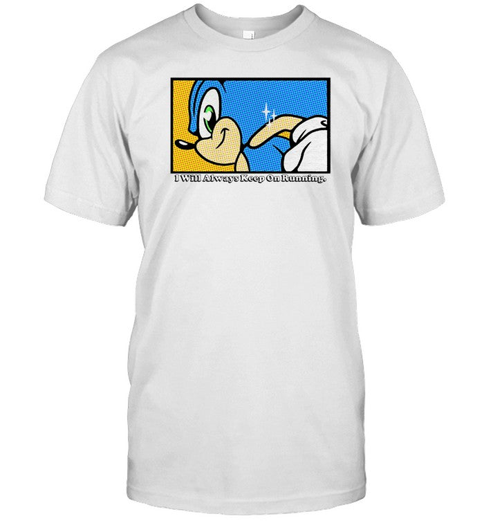 Shirt I Will Always Keep On Running