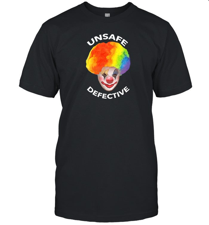 Shirt Beware The Clown Unsafe Defective