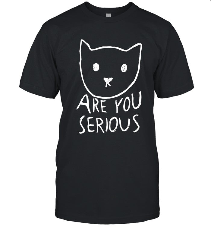 Are you serious cat by fox shiver shirt
