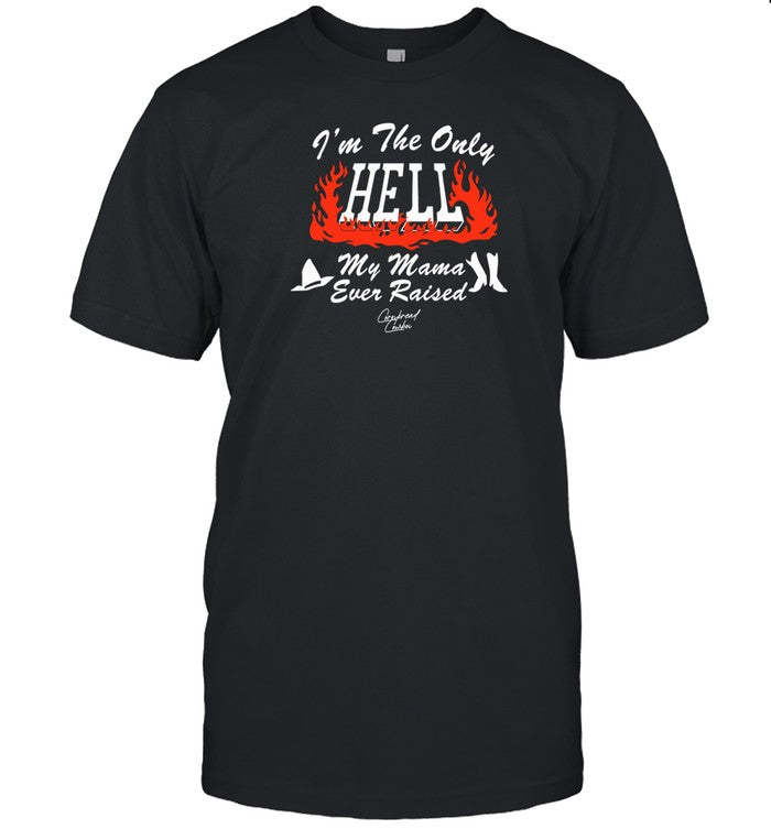I'm The Only Hell My Mama Ever Raised