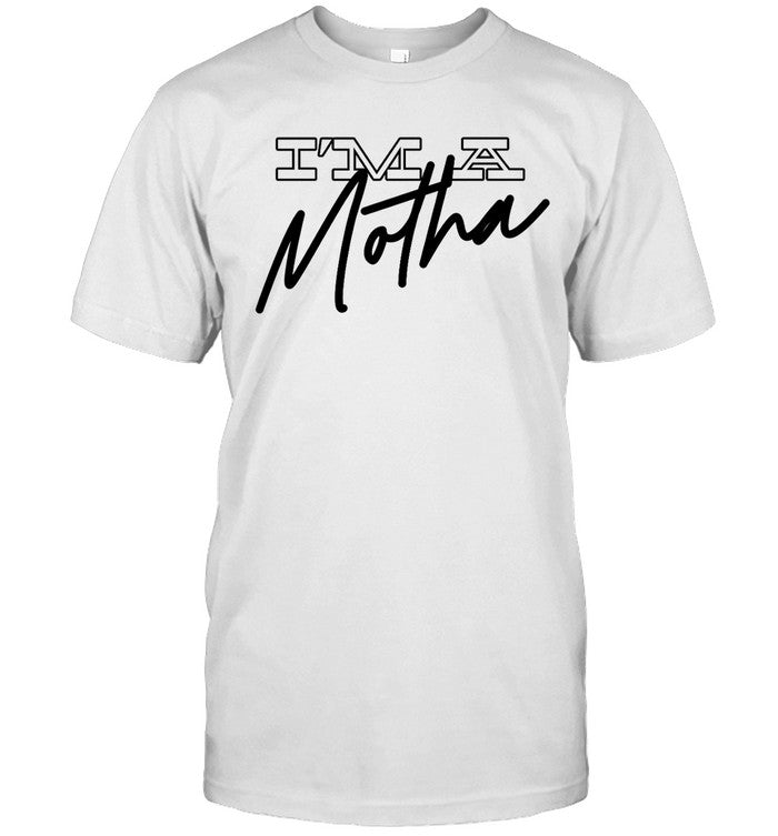 I'm A Motha Limited Shirt