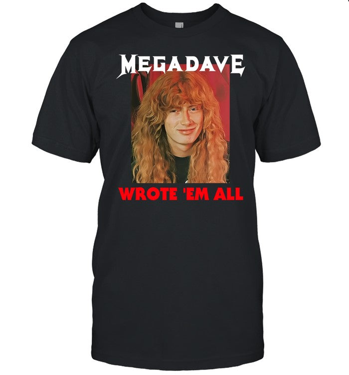 Megadeth Mega Dave Wrote 'Em All Shirt