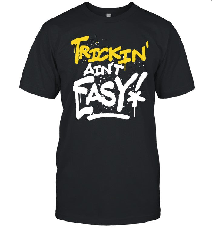 Limited Trick Williams Trickin Ain't Easy Shirt