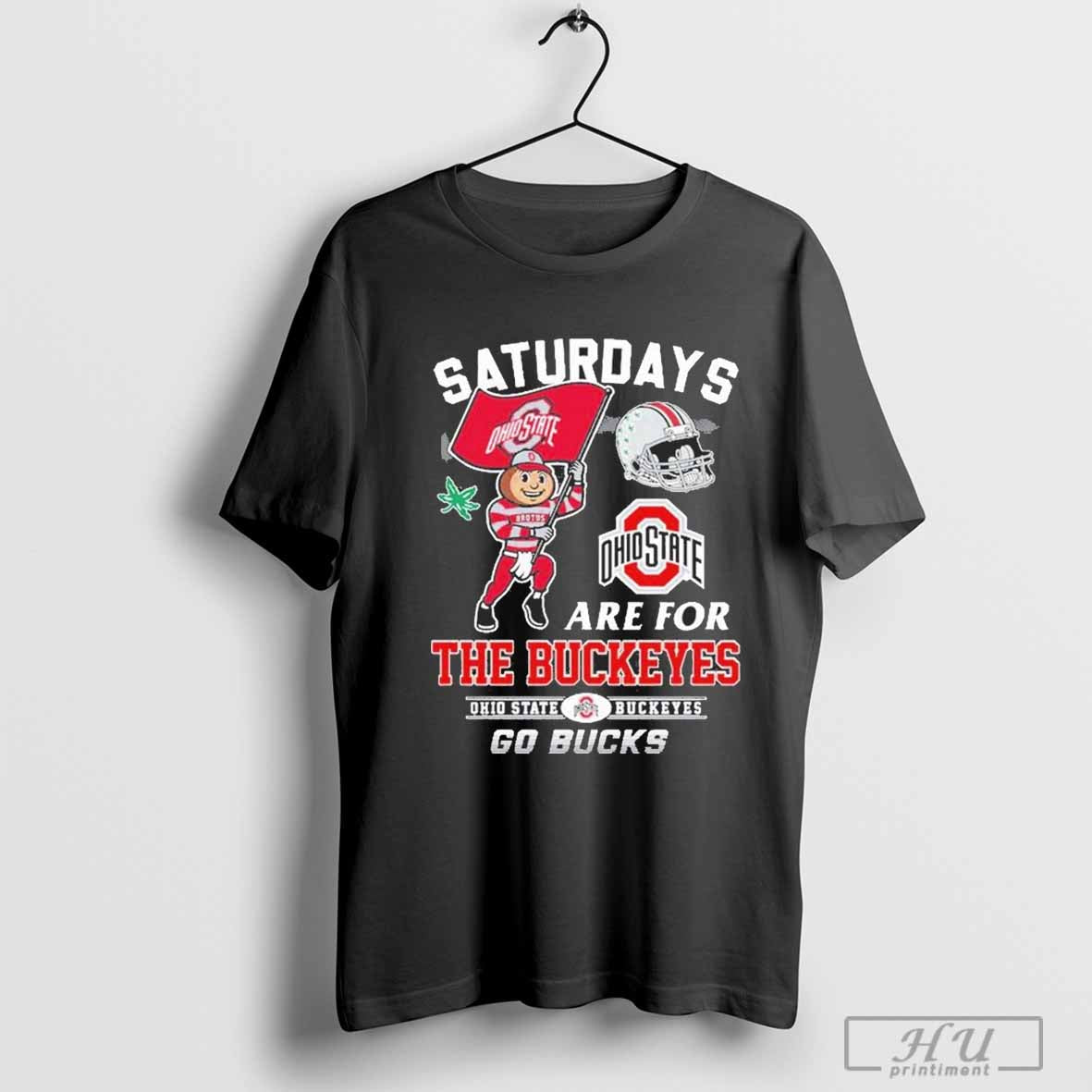 Saturdays Are For The Buckeyes Ohio State Buckeyes Go Bucks Shirt