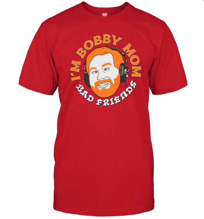I'm Bobby Mom Shirt