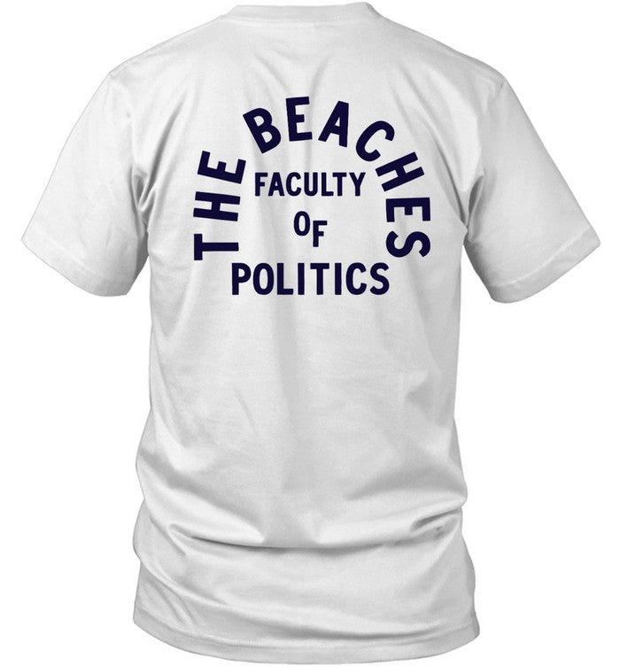 2024 The Beaches Jocelyn Faculty Of Politics T-Shirt
