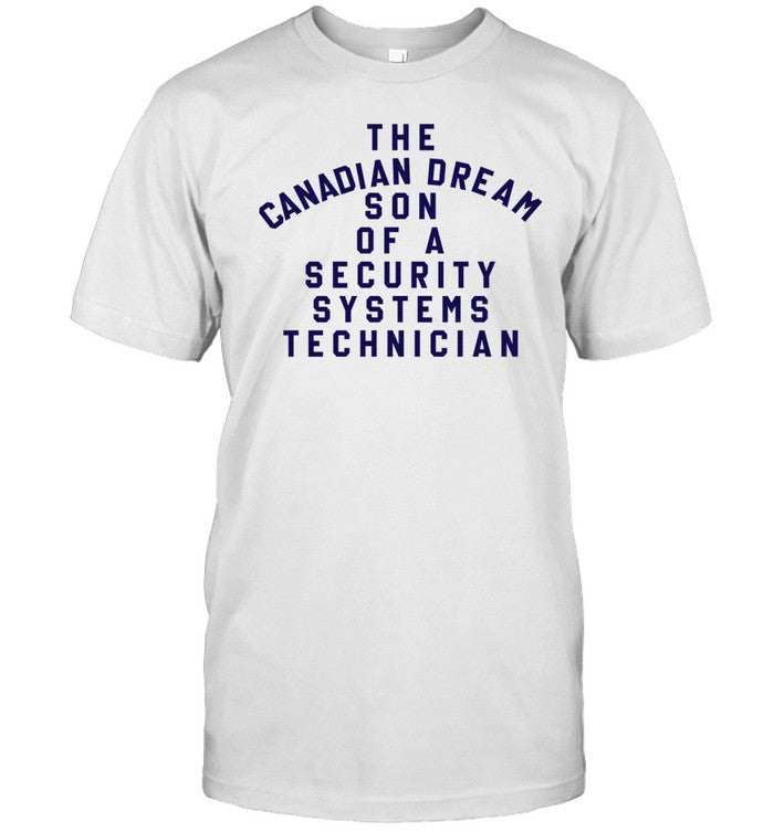 Kevin Owens Wearing The Canadian Dream Son Of A Security Systems Technician Shirt