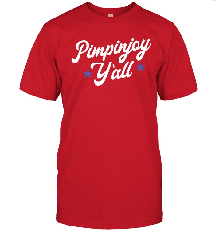 Limited PimpinJoy Y'all Shirt_2