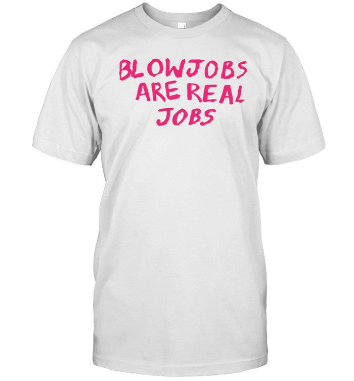 Azzecca Blowjobs Are Real Jobs Pink Shirt