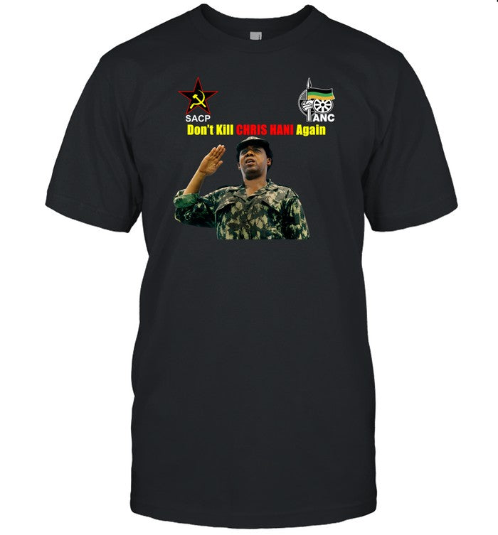 Shirt Don't Kill Chris Hani Again