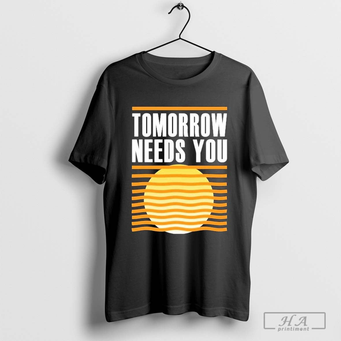 Premium Tomorrow Needs You Personalized T-shirt