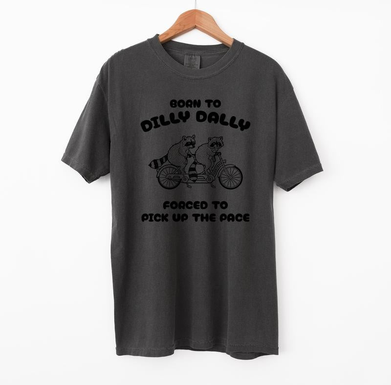 Born To Dilly Dally T-shirt, Retro Comfort Colors T-Shirt Menswear Top
