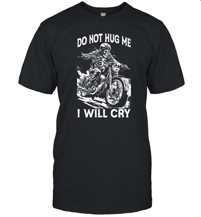 Do Not Hug Me I Will Cry t-shirt, hoodie, tank top, sweater and long sleeve t-shirt