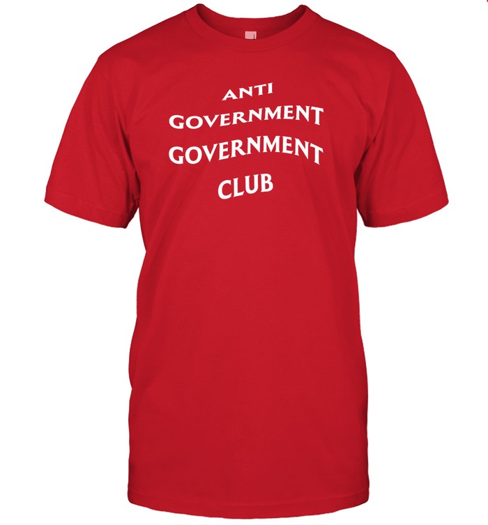 Limited Anti Government Club Tee