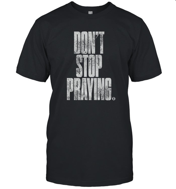 Matthew West Don’t Stop Praying Shirt