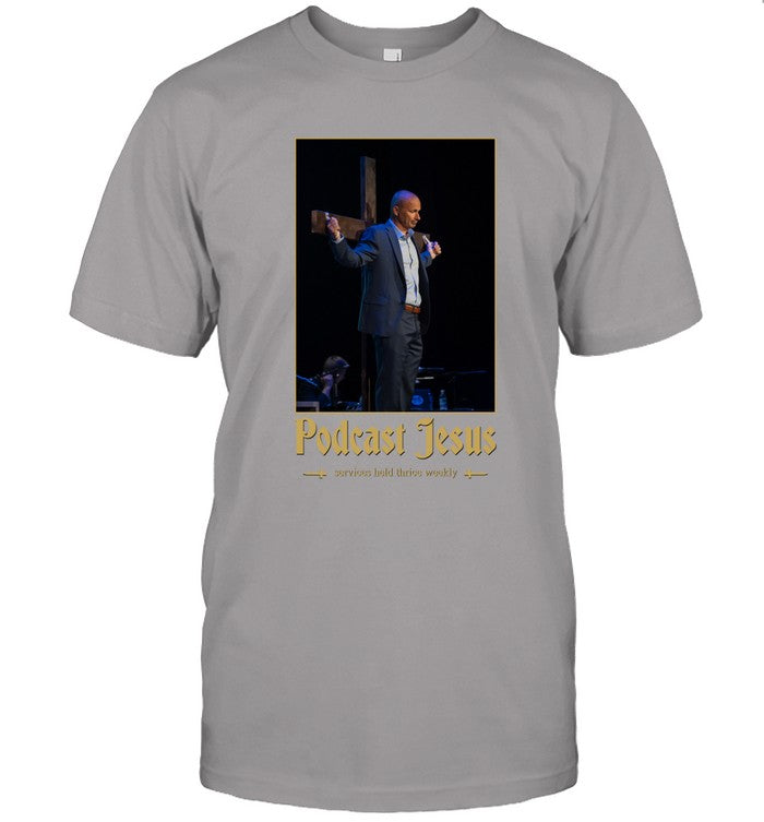 Podcast Jesus Services Held Thrice Weekly Shirt