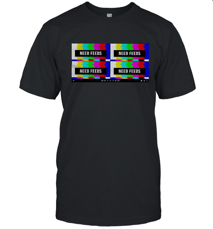 Need Feeds new shirt