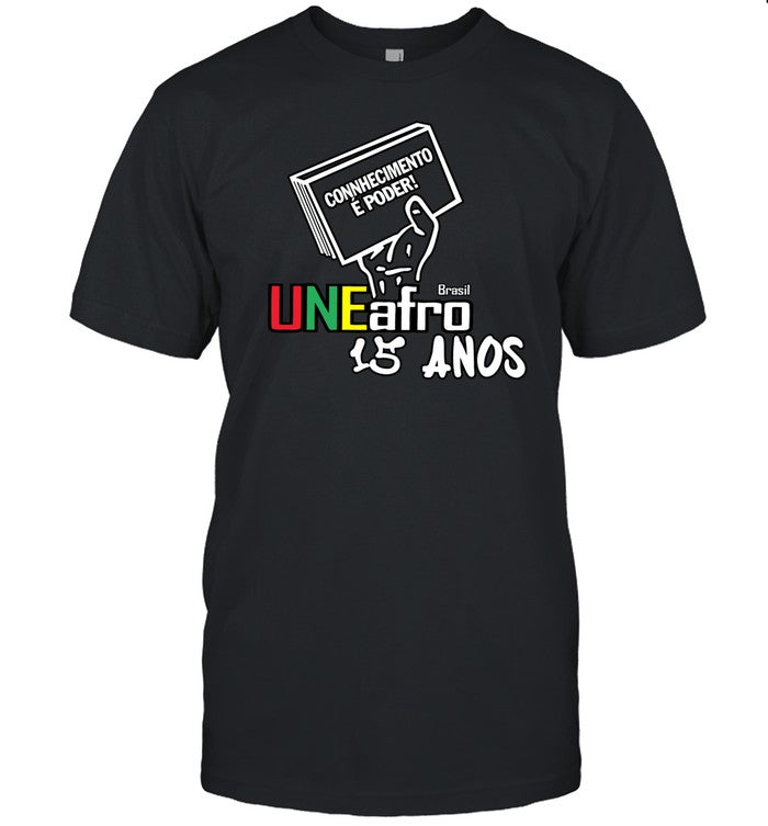 Shirt Connhecimento É Poder Uneafro 15 Anos