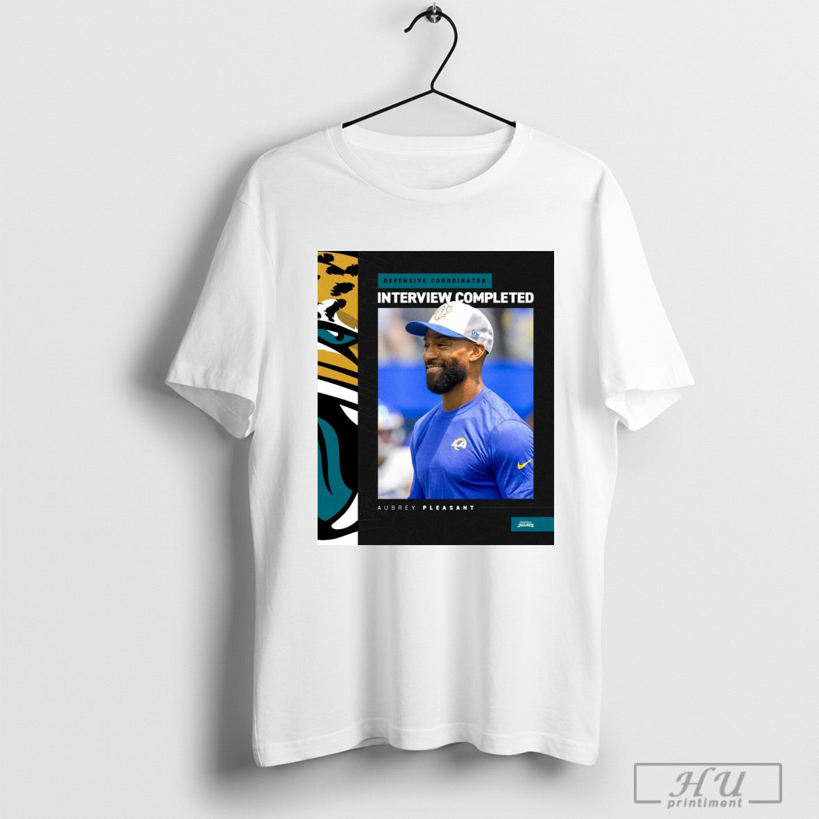 Poster Defensive Coordinator Interview Completed Aubrey Pleasant Jacksonville Jaguars T Shirt Hoodied Sweatshirt