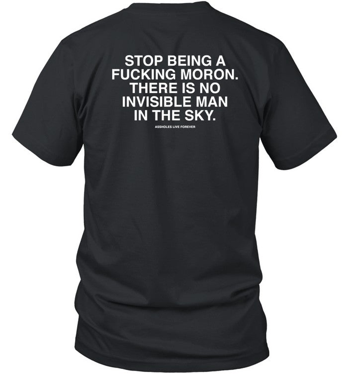 Assholes Live Forever Stop Being A Fucking Moron There Is No Invisible Mana In The Sky