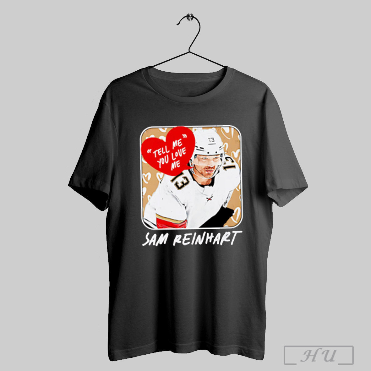 Sam Reinhart Florida Tell Me You Love Me T Shirt Sweatshirt Poster