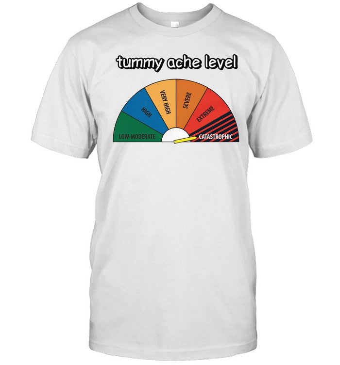 Shirt Tummy Ache Level