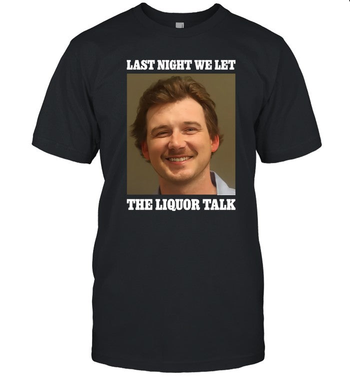 Liquor Talk New Shirt
