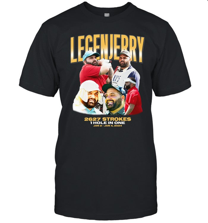 Legenjerry 2627 Strokes 1 Hole In One Jan 2 - Jan 4 2024 Shirt