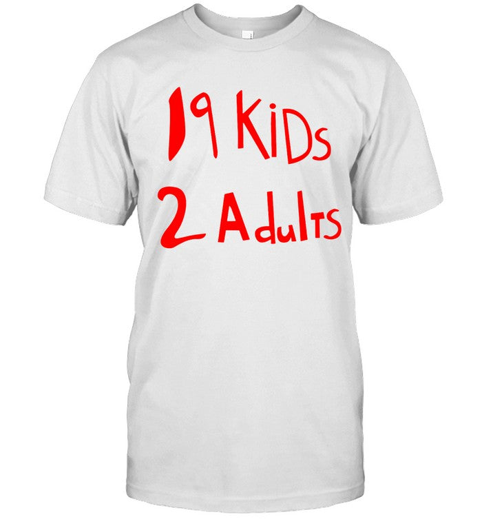 Frank Wearing 19 Kids 2 Adults T Shirts