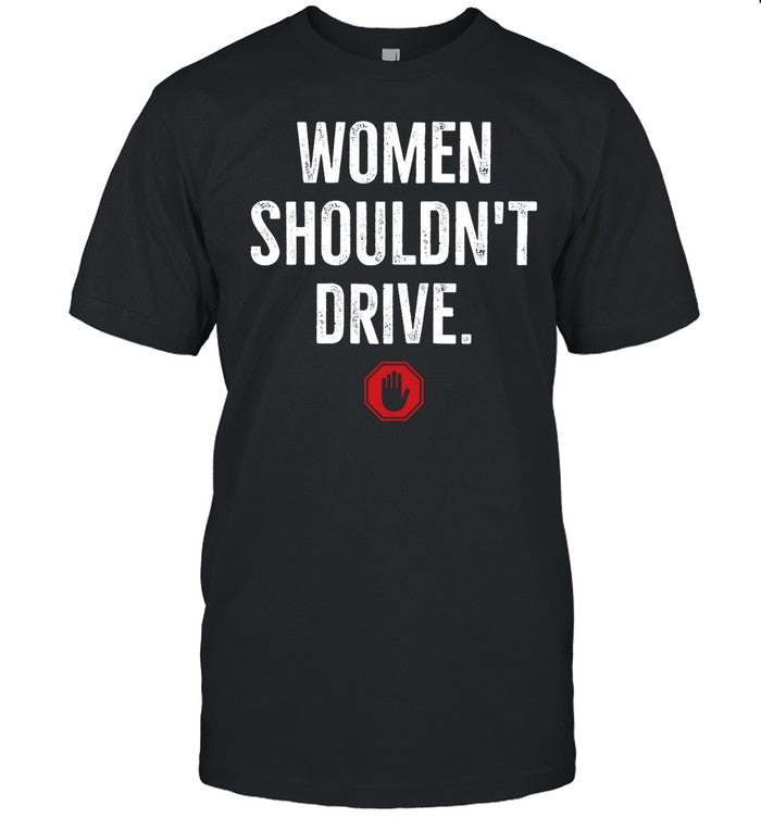 Shirt Sneako Wearing Women Shouldn't Drive