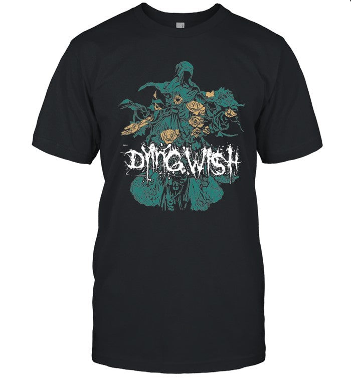 Dying Wish Shirt 2023
