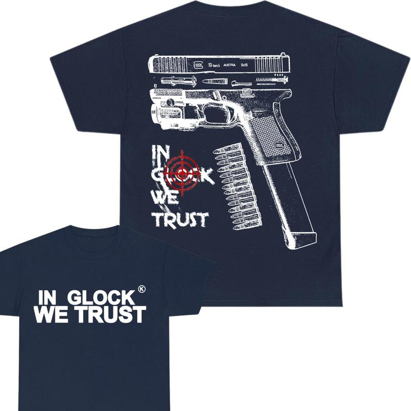 IN GLOCK WE TRUST T-shirt , Double Side , For Him ,For Her , Men's Tops , Glock Shirt