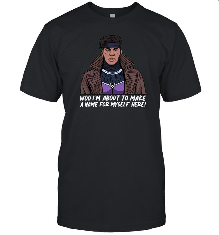 Patchops Gambit I'm About To Make A Name For Myself Here Tee