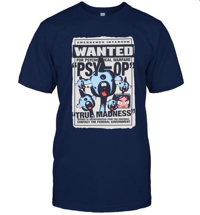 Emergency Intercom Wanted Psyop True Madness 2024 Shirt