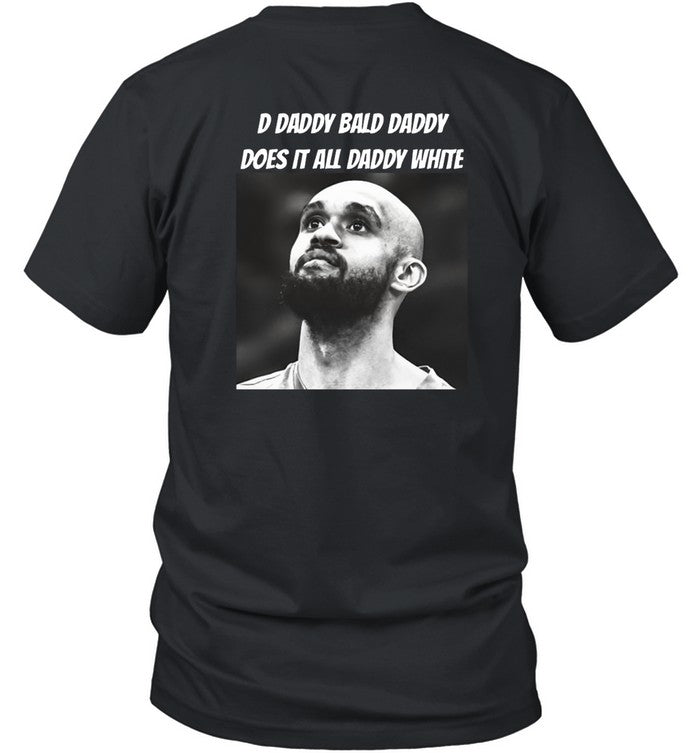 Shirt D Daddy Bald Daddy Does It All Daddy White