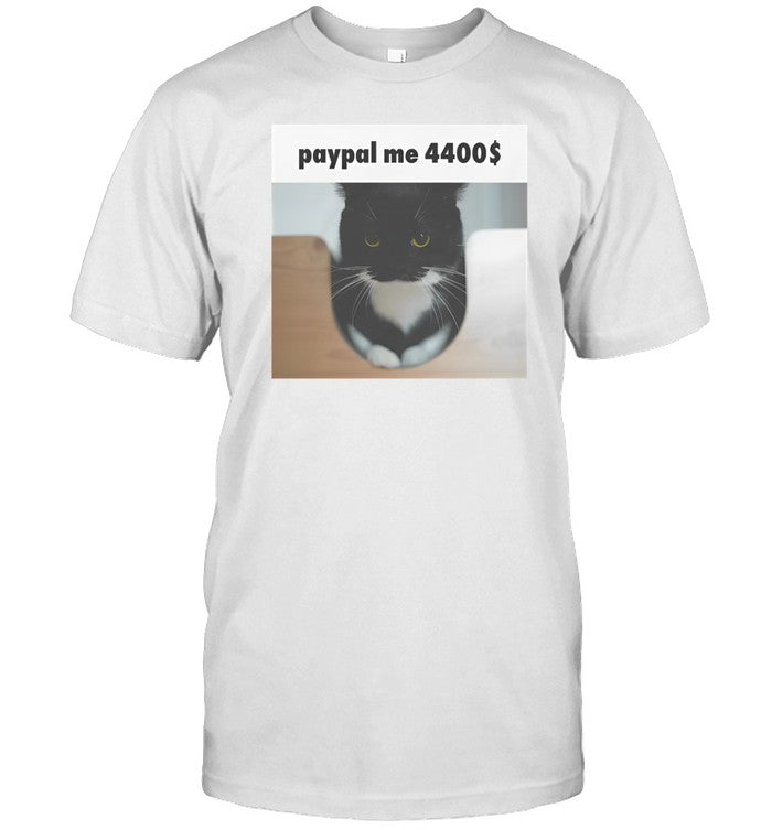 Paypal Me $4400 Shirt
