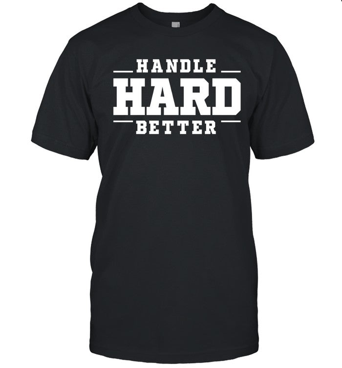 Handle Hard Better DukeWBB Tee