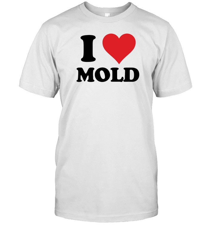 Dumbamber I Love Mold Shirt