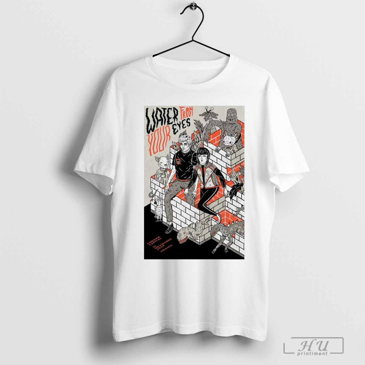 Poster Water From Your Eyes Capital Corona November 15 2024 In Mexico City T-shirt